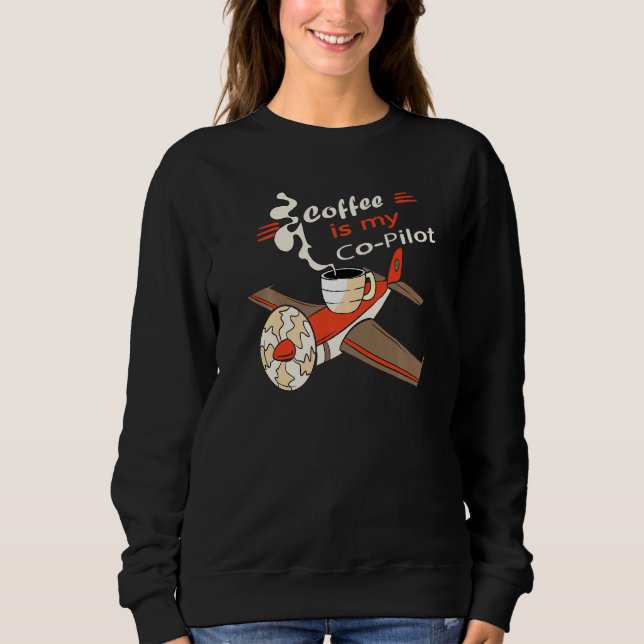 Sweatshirt Café est mon Co-pilote adjoint avion boisson (Devant)