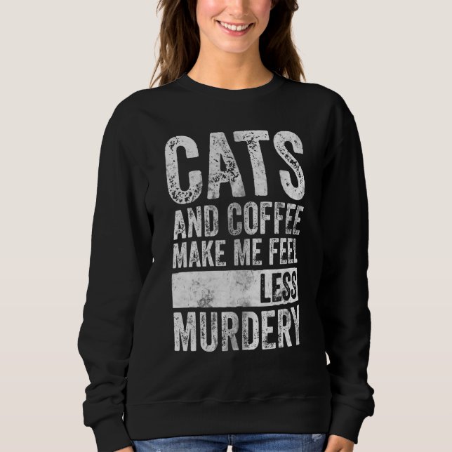 Sweatshirt Café Et Café Me Rendent Moins Mortel (Devant)