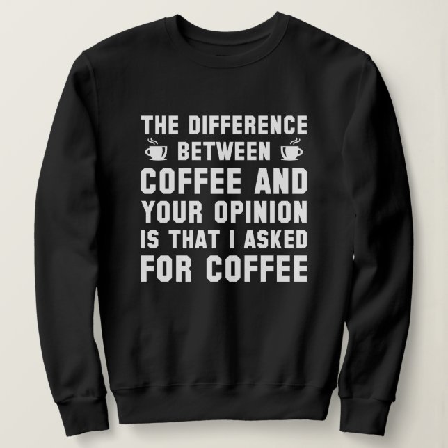 Sweatshirt Café Et Votre Opinion (Design devant)