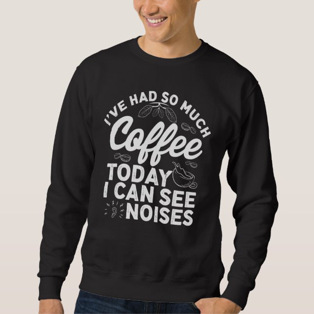 Sweatshirt Café Mug Pour Boire Du Café Barista (Devant)