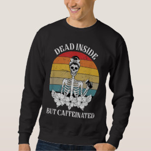 Sweatshirt Café Squelette vintage Mort À L'Intérieur Mais Caf