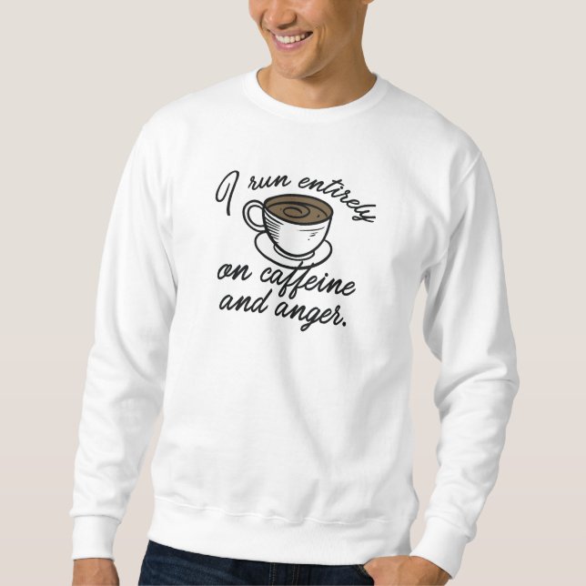 Sweatshirt Caféine Et Colère (Devant)