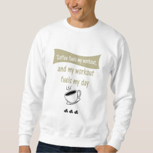 Sweatshirt Caféine et gains