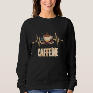 Sweatshirt Caféine Une Coupe De Café Sur La Plaque Heartbeat