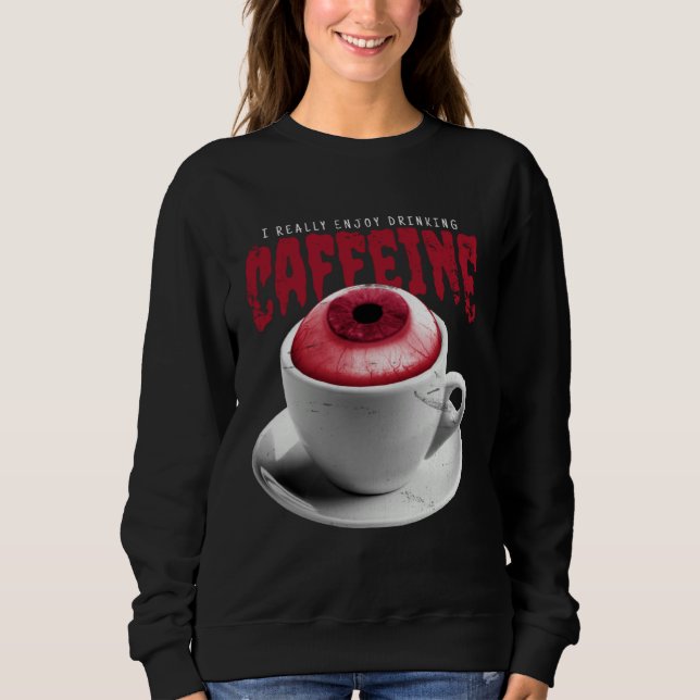 Sweatshirt Caffeine Coffee cup Halloween (Devant)