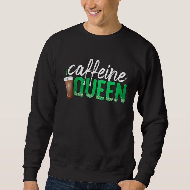 Sweatshirt Caffeine Queen Coffee (Devant)