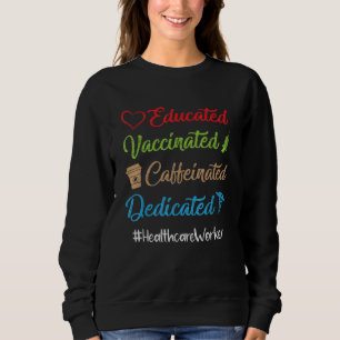 Sweatshirt Caffiné vacciné éduqué dédié