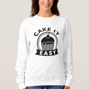 Sweatshirt Cake It Easy