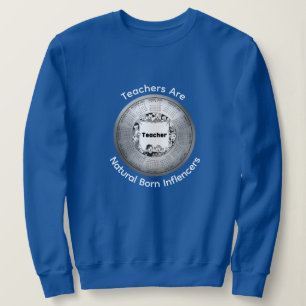 Sweatshirt Calendrier 2026 Les Enseignants Sont Des Influence