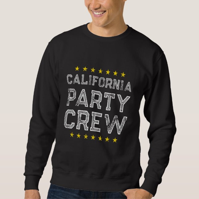 Sweatshirt California Party Crew  Vacation Team (Devant)