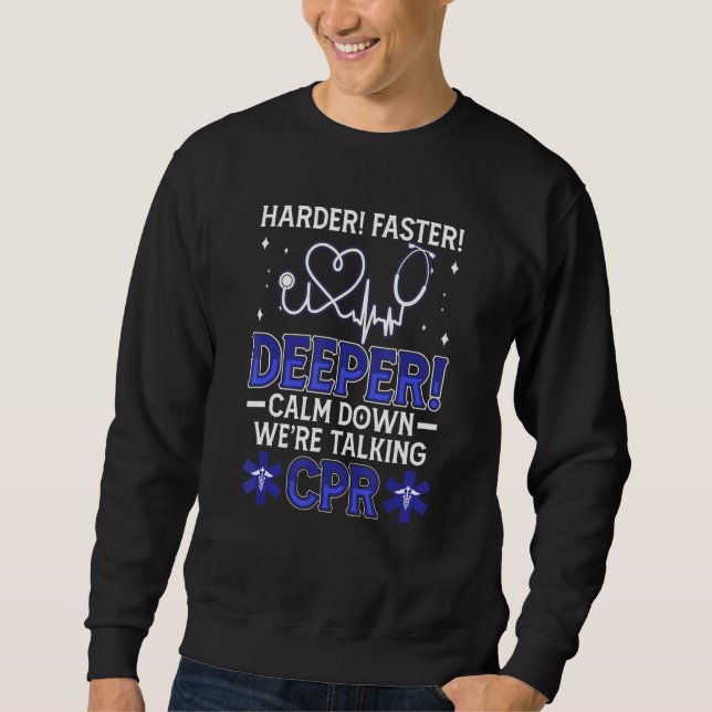 Sweatshirt Calm Down We're Talking Cpr Emt Ems Health Care Pa (Devant)