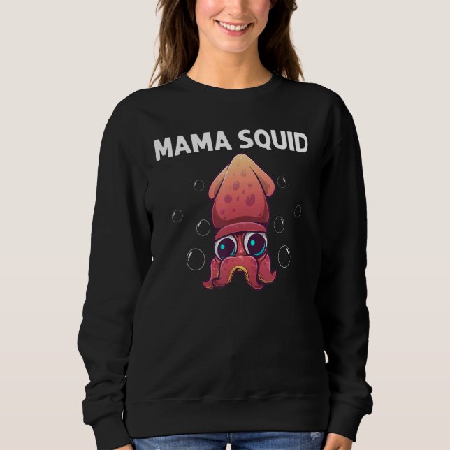 Sweatshirt Calmar cool Pour Femmes Maman Peuple Biologie Mer  (Devant)