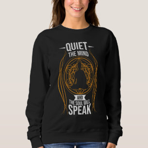 Sweatshirt Calmez L'esprit Et L'âme Parlera En Méditant 