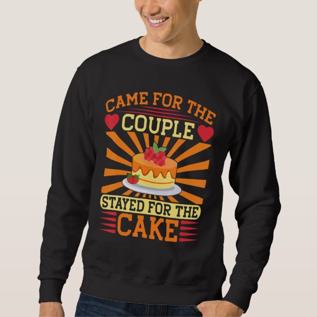 Sweatshirt Came For The Couple Stayed For The Cake Wedding Of (Devant)