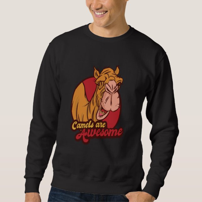 Sweatshirt Camels Are Awesome Animal Desert Animal Camels (Devant)