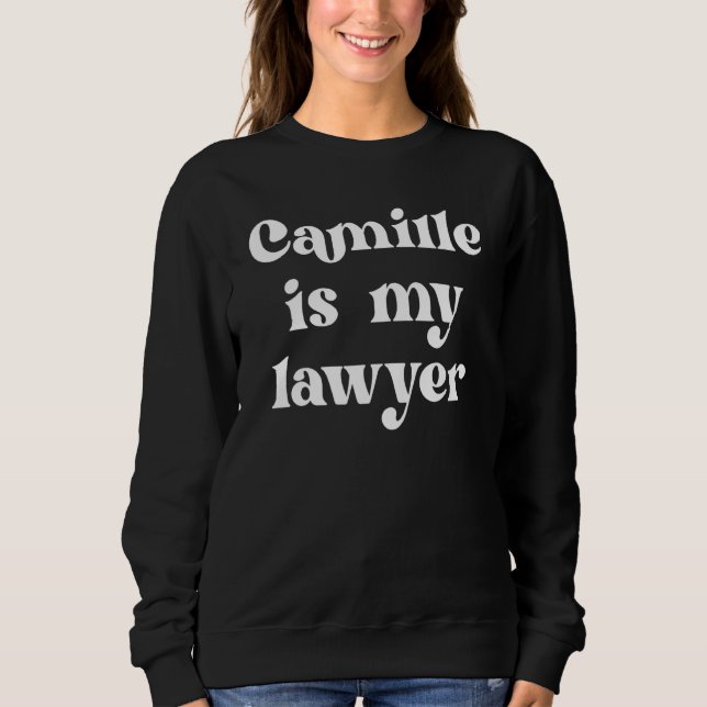 Sweatshirt Camille Est Mon Avocat Juge De Justice (Devant)