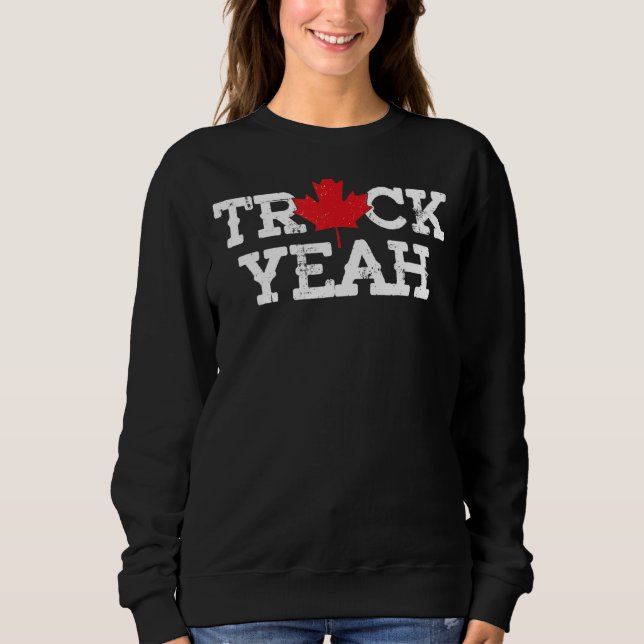 Sweatshirt Camion Oui Camion canadien Feuille d'érable Canada (Devant)