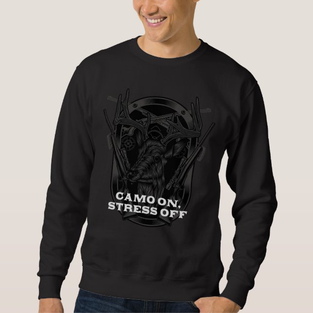 Sweatshirt Camo On Stress Off Hunting  Hunter Humor Gun (Devant)