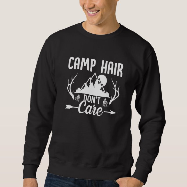 Sweatshirt Camp Hair Dont' Care  Camping Camper Happiness Gla (Devant)
