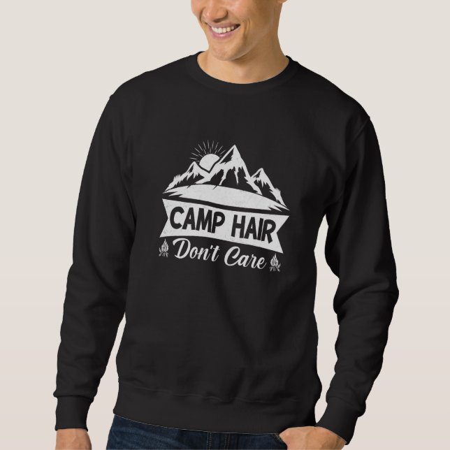 Sweatshirt Camp Hair Dont' Care  Camping Camper Happiness Gla (Devant)