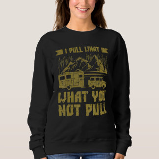 Sweatshirt Camper With Camper Trailer Saying I Pull What 2