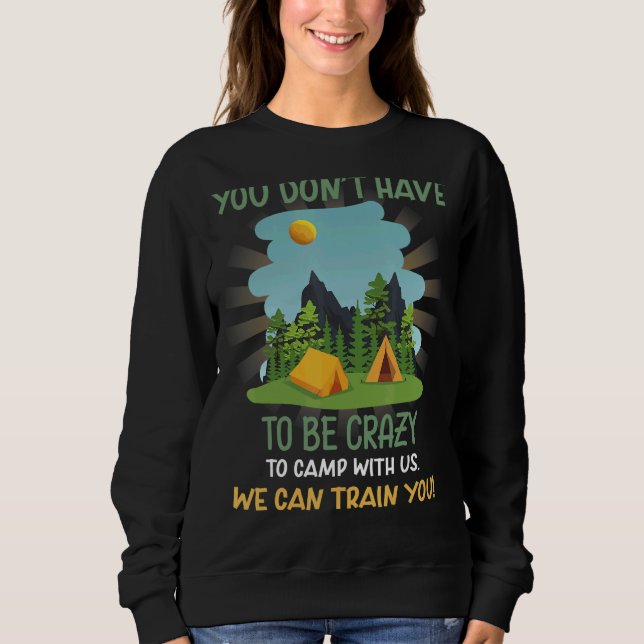 Sweatshirt Campez Avec Nous Nous Pouvons Vous Former (Devant)