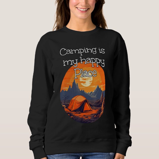Sweatshirt Camping and be happy with beautiful Places with Te (Devant)
