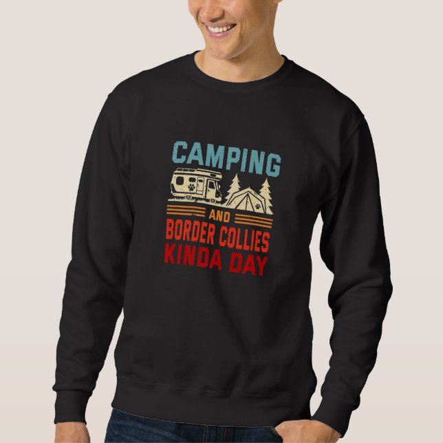 Sweatshirt Camping et Border Collies en quelque sorte journée (Devant)