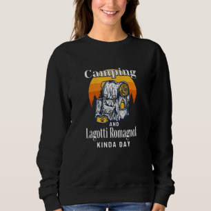Sweatshirt Camping Et Lagotti Romagnoli Kinda Day Lagotto Ro