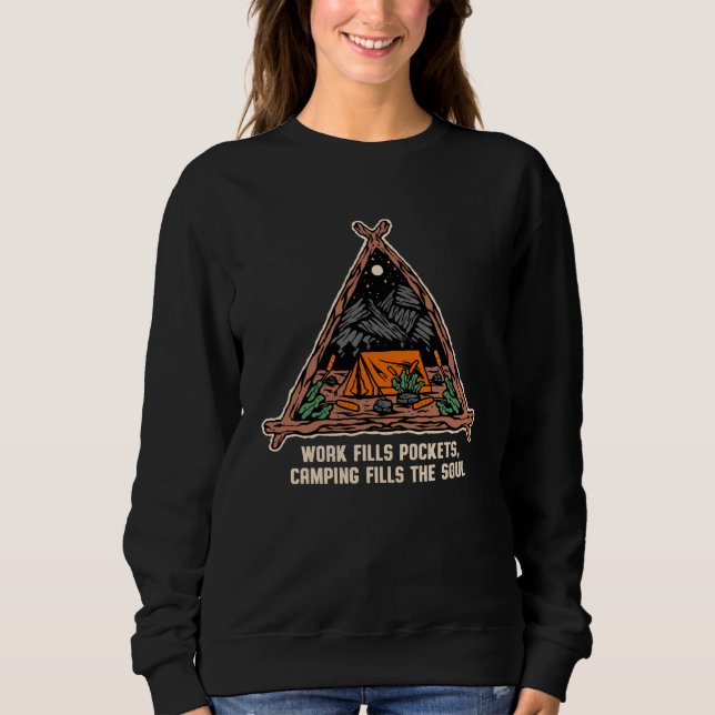 Sweatshirt Camping Fills the Soul Motivational Quote Camper (Devant)