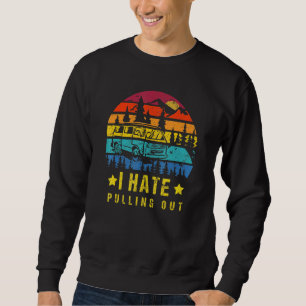 Sweatshirt Camping I Hate Pulling Out Retro Travel Trailer _7