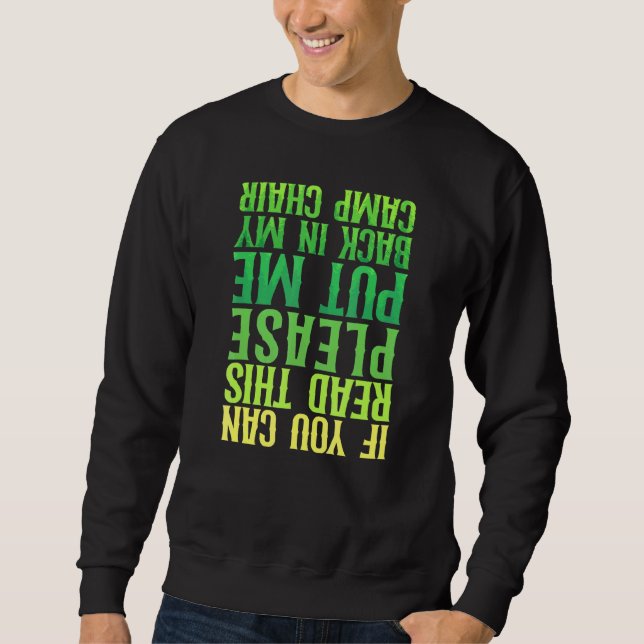 Sweatshirt Camping Me Rendre Président Du Camp Drunk (Devant)