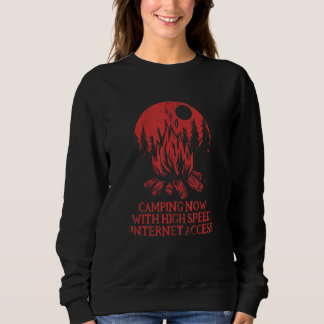 Sweatshirt Camping Now With Internet Wfh Camper Work From Hom