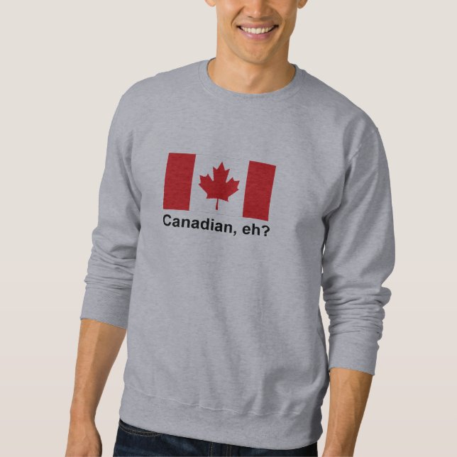 Sweatshirt Canadien, hein ? (Devant)
