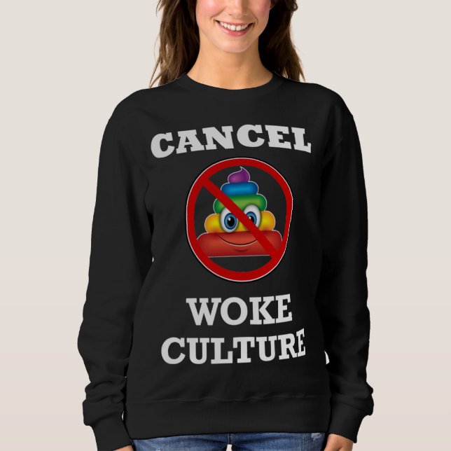 Sweatshirt Cancel Woke Culture Anti Socialist Communist Agend (Devant)