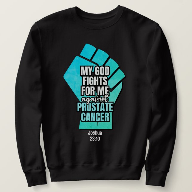 Sweatshirt Cancer de la prostate MON DIEU COMBAT POUR MOI Chr (Design devant)