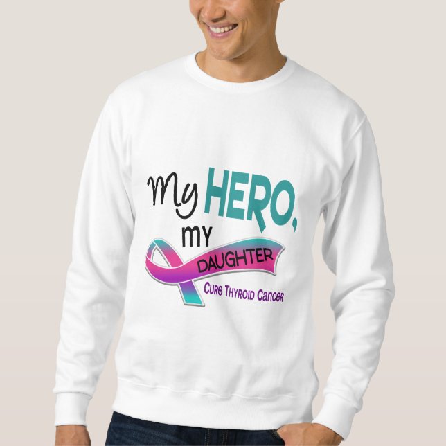 Sweatshirt Cancer de la thyroïde MON HÉROS MA FILLE 42 (Devant)