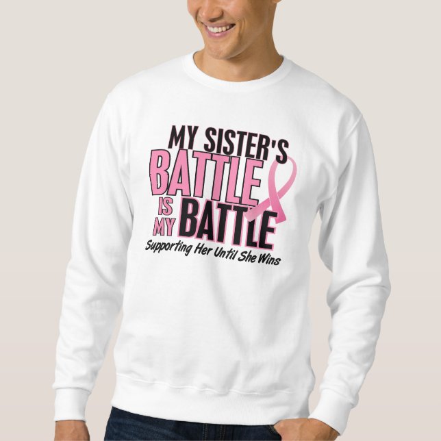Sweatshirt Cancer du sein ma BATAILLE TROP 1 soeur (Devant)