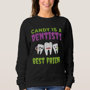 Sweatshirt Candy est le meilleur ami d'un dentiste Dental Den