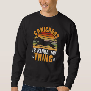 Sweatshirt Canicross Est Kinda Ma Chose Courir Chien Jogging