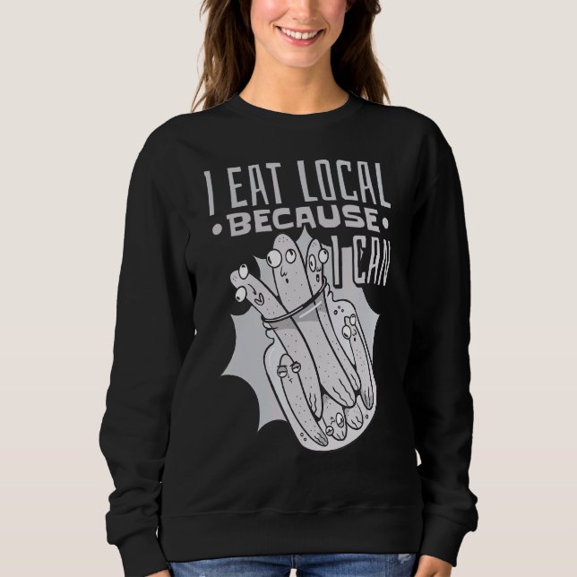 Sweatshirt Canning Jar Picks Je Mange Local Parce Que Je Peux (Devant)