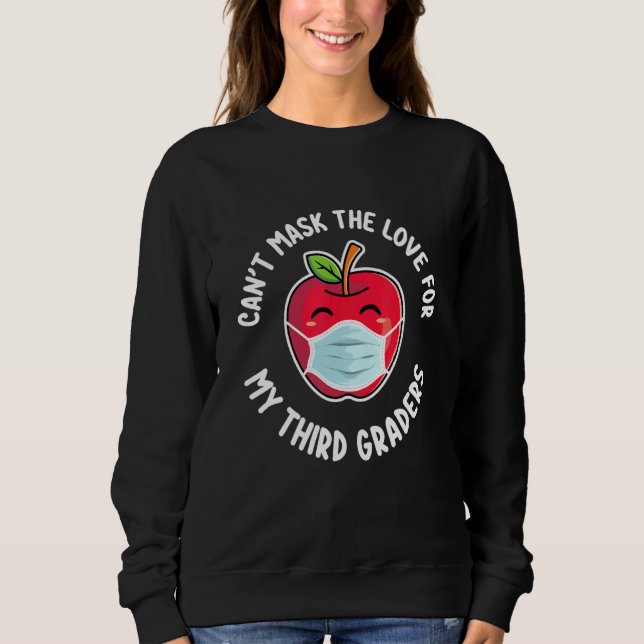 Sweatshirt Cant Masquer L'Amour Pour Mon Enseignant Troisième (Devant)