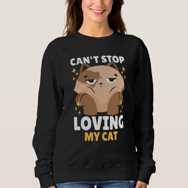 Sweatshirt Can't Stop Loving my Cat for Cat (Devant)