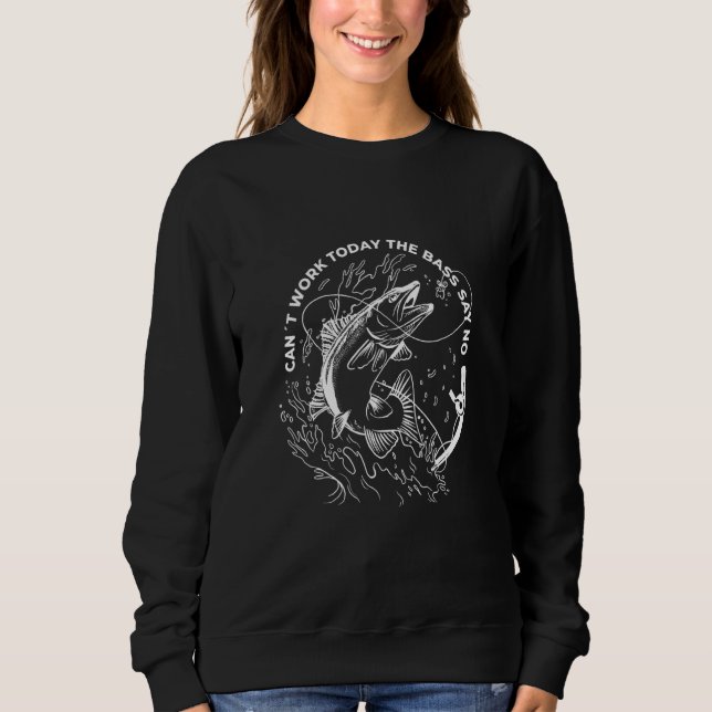 Sweatshirt Cant Work Today Pêche Poisson (Devant)