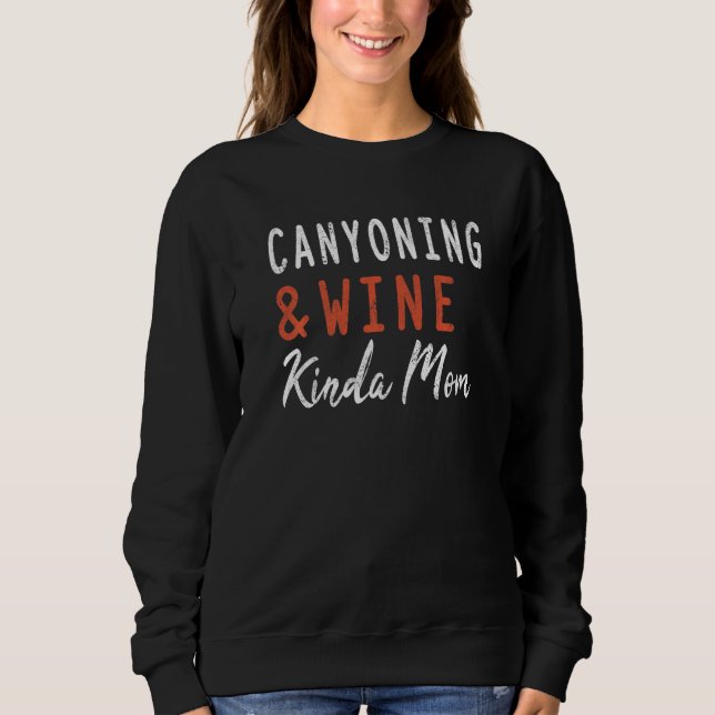 Sweatshirt Canyoning And Wine Kinda Mom Rappelling Climbing W (Devant)