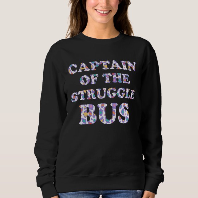 Sweatshirt Capitaine du Bus de la Lutte Maman Conductrice Mèr (Devant)