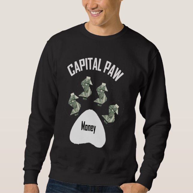 Sweatshirt Capital Paw Dog Money (Devant)