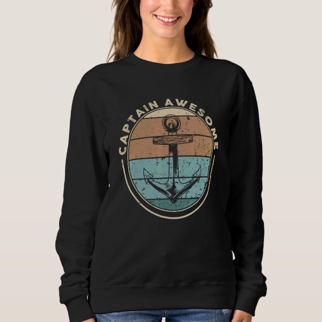 Sweatshirt Captain Awesome Boating Sailor Boat Nautical Yacht (Devant)