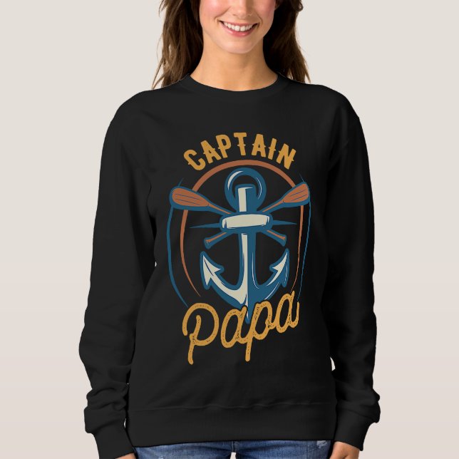 Sweatshirt Captain Papa Of The Ship Sea Boat Sailing (Devant)