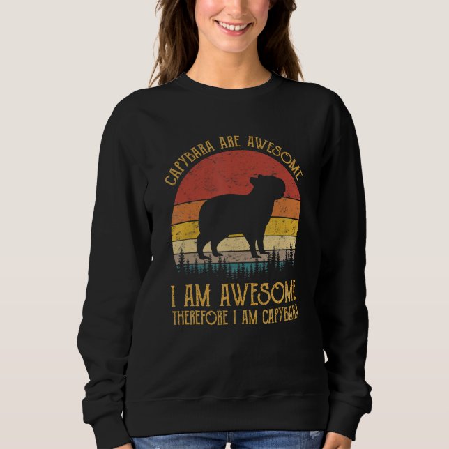 Sweatshirt Capybara Are Awesome I Am Awesome Funny Rodent Ani (Devant)